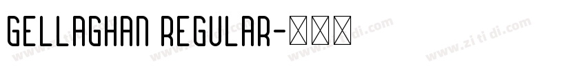 Gellaghan Regular字体转换